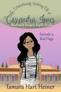  Tamara Hart Heiner - Episode 5: Red Flags: The Extraordinarily Ordinary Life of Cassandra Jones - Southwest Cougars Eighth Grade, #5.