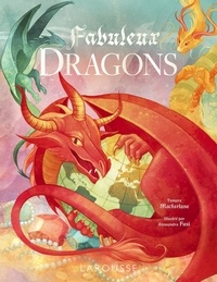 Tamara Macfarlane et Alessandra Fusi - Fabuleux dragons.