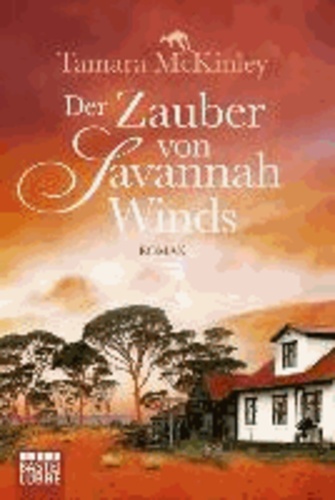 Tamara McKinley - Der Zauber von Savannah Winds.