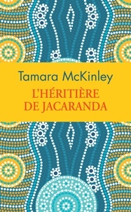Tamara McKinley - L'héritière de Jacaranda - Edition collector.
