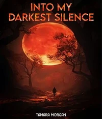 In My Darkest Silence