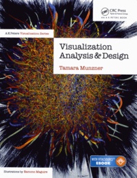 Tamara Munzner - Visualization Analysis and Design.