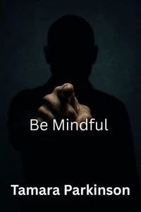 Be Mindful