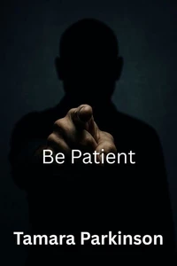 Be Patient
