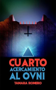 Cuarto acercamiento al ovni