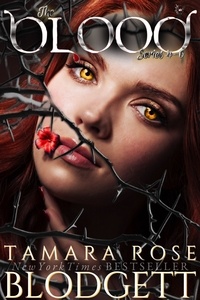  Tamara Rose Blodgett - The Blood Series, Books 4-6 (A Dark Paranormal Vampire / Werewolf Antihero Romance) - A Blood Compilation, #2.