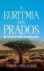  Tamara Villaverde - A Euritmia dos Prados: Uma Coleção de Poemas do Mundo Natural.
