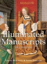 Tamara Waronowa et Andrej Sterligow - Illuminated Manuscripts 120 illustrations.