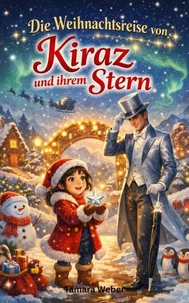 Die Weihnachtsreise von Kiraz und ihrem Stern