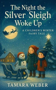 The Night the Silver Sleigh Woke Up