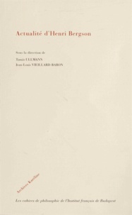 Tamas Ullmann et Jean-Louis Vieillard-Baron - Actualité d'Henri Bergson.