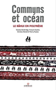 Tamatoa Bambridge et François Gaulme - Communs et océans - Le râhui en Polynésie.