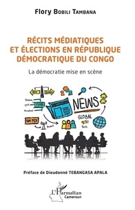 Meilleur ebooks gratuits télécharger pdf Récits médiatiques et élections en République Démocratique du Congo  - La démocratie mise en scène RTF 9782336427607