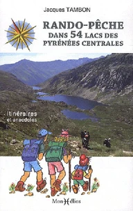 Rando-pèche dans 54 lacs des Pyrénées Centrales