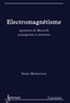 Tamer Bécherrawy - Electromagnétisme - Equations de Maxwell, propagation et émission.