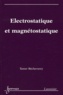 Tamer Bécherrawy - Electrostatique et magnétostatique.