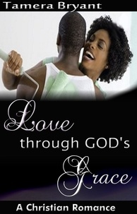  Tamera Bryant - Love Through God's Grace.