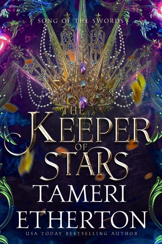  Tameri Etherton - The Keeper of Stars - Song of the Swords, #5.
