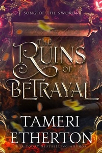  Tameri Etherton - The Ruins of Betrayal - Song of the Swords, #3.