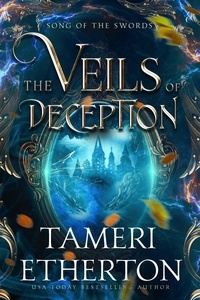  Tameri Etherton - The Veils of Deception - Song of the Swords, #4.