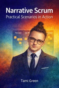 Narrative Scrum: Practical Scenarios in Action