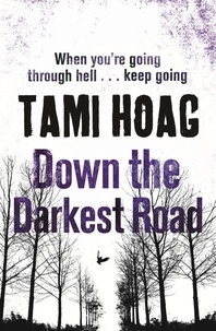 Tami Hoag - Down the Darkest Road.
