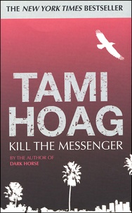 Tami Hoag - Kill the Messenger.