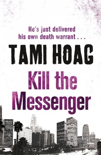 Tami Hoag - Kill The Messenger.