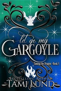 Let Go My Gargoyle