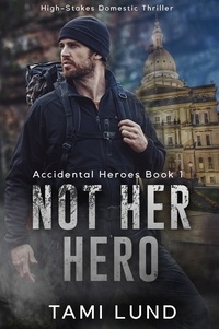  Tami Lund - Not Her Hero - Accidental Heroes, #1.