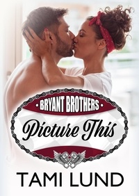  Tami Lund - Picture This - Bryant Brothers, #4.