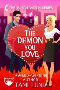 The Demon You Love: A Paranormal Rom-com