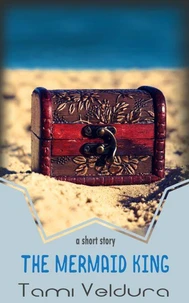 The Mermaid King: An Act of Piracy Short Story