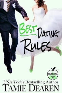  Tamie Dearen - Best Dating Rules - The Best Girls, #2.