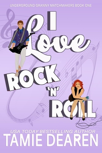  Tamie Dearen - I Love Rock and Roll - Underground Granny Matchmakers, #1.