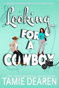  Tamie Dearen - Looking for a Cowboy - Underground Granny Matchmakers, #4.