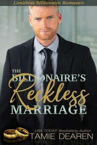 The Billionaire's Reckless Marriage