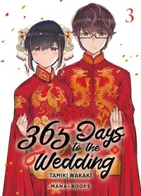 Tamiki Wakaki - 365 days to the wedding  : 365 Days to the Wedding T03.