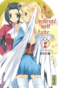 Tamiki Wakaki - Que sa volonté soit faite Tome 16 : .