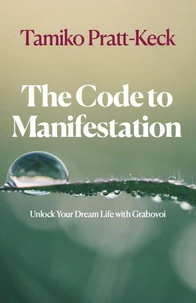 The Code to Manifestation