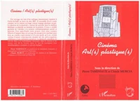 Cinéma : art(s) plastique(s) - colloque de Cerisy, juin 2001