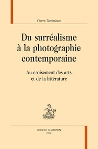 Du surréalisme à la photographie contemporaine