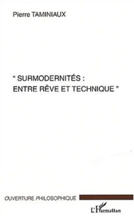 Surmodernités : entre rêve et technique