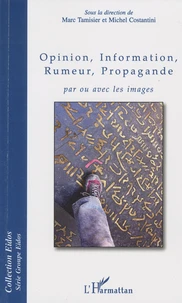 Opinion, information, rumeur, propagande