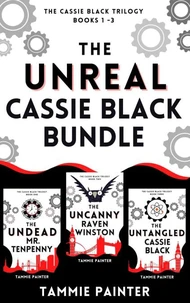 The Unreal Cassie Black Bundle (The Cassie Black Trilogy, Books 1 -3)
