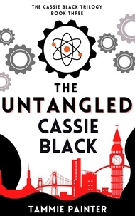  Tammie Painter - The Untangled Cassie Black - The Cassie Black Trilogy, #3.