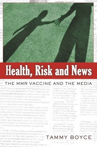 Tammy Boyce - Health, Risk and News - The MMR Vaccine and the Media.