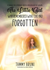  Tammy Bruni - The Little Girl Who Remembered What She Had Forgotten.