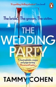 Tammy Cohen - The Wedding Party - ‘Absolutely gripping’ Jane Fallon.