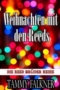  Tammy Falkner - Weihnachten mit den Reeds - Die Reed Brüder Reihe, #12.